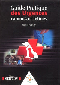 Guide pratique des urgences canines et félines