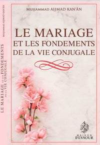 Le mariage et les fondements de la vie conjugale