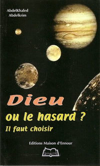 Dieu ou le hasard, il faut choisir