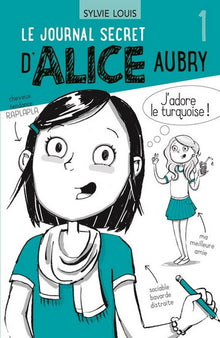 Le journal secret d'Alice Aubry - Tome 1