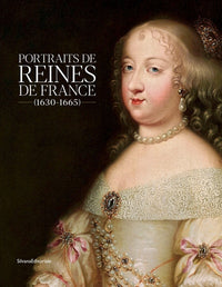 Portraits de reines de France (1630-1665) - [exposition, Perpignan, Musée d'art Hyacinthe Rigaud, 26 septembre 2020-14 mars 2021]