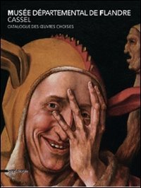 Musée départemental de Flandre, Cassel - catalogue des oeuvres choisies