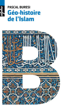 Géo-histoire de l'Islam