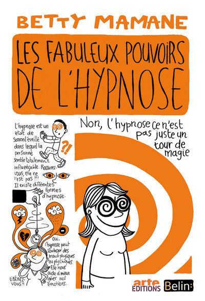 Les fabuleux pouvoirs de l'hypnose
