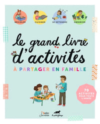 Le grand livre d'activités à partager en famille