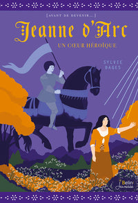 Jeanne d'Arc: Un cœur héroïque