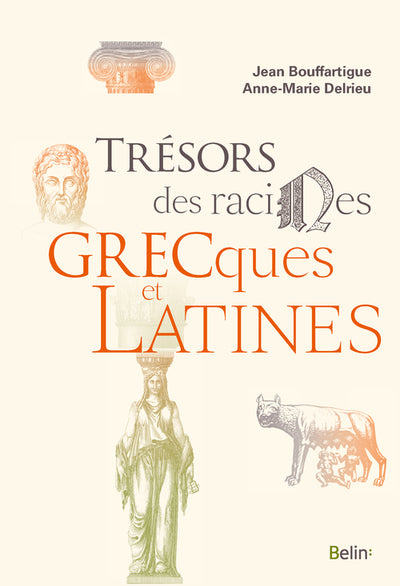 Trésors des racines grecques et latines