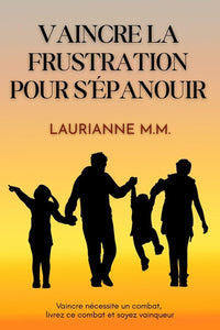 Vaincre la frustration pour s'épanouir