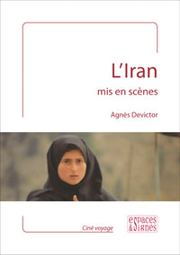 L'iran mis en scènes