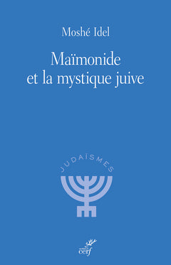 Maïmonide et la mystique juive