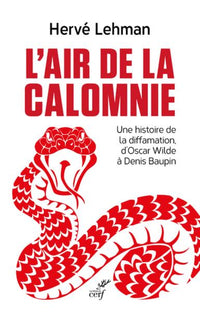 L'air de la calomnie - Une histoire de la diffamation, d'Oscar Wilde à Denis Baupin