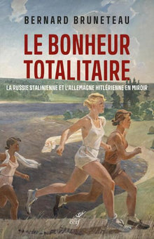 Le bonheur totalitaire