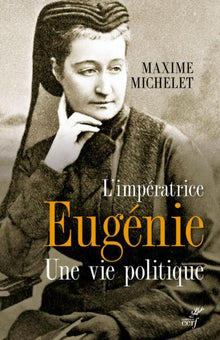 L'impératrice Eugénie - Une vie politique