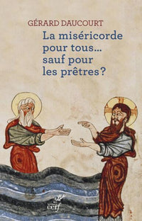 La miséricorde pour tous... sauf pour les prêtres?