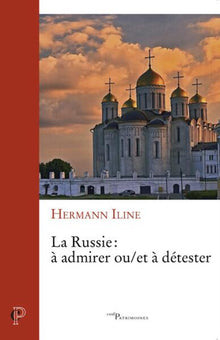 La Russie : à admirer et/ou à détester