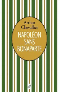 Napoléon sans Bonaparte
