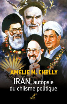 Iran, autopsie du chiisme politique