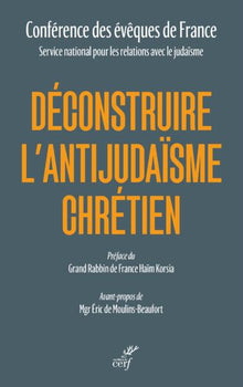Déconstruire l'antijudaïsme chrétien à partir de l'enseignement de l'Eglise