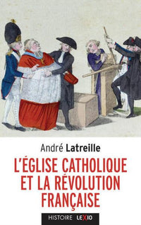 L'EGLISE CATHOLIQUE ET LA REVOLUTION FRANCAISE