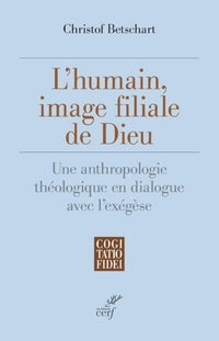 L'humain, image filiale de Dieu
