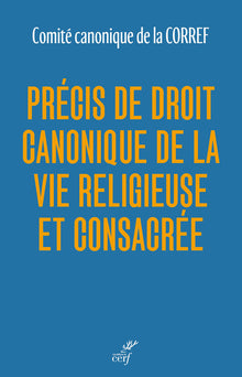 Précis de droit canonique de la vie religieuse et consacrée