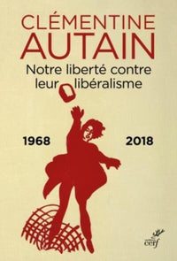 Notre liberté contre leur libéralisme