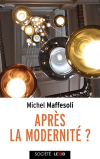 Après la modernité ? Logique de la domination