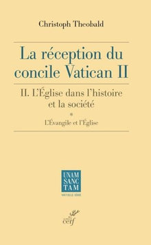 La réception du Concile Vatican II - L'Église dans l'histoire et la société