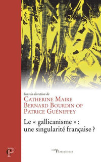 Le "gallicanisme", une singularité française