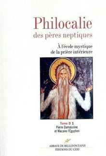 Philocalie des Pères neptiques - Tome B1