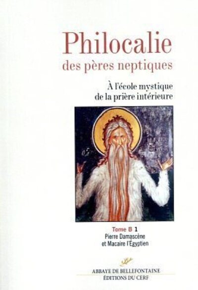 Philocalie des Pères neptiques - Tome B1