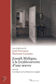 Joseph Malègue, à la (re)découverte d'une oeuvre - Suivi de Les Ogres ou Les Samsons aveugles