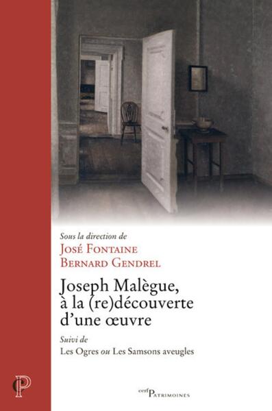 Joseph Malègue, à la (re)découverte d'une oeuvre - Suivi de Les Ogres ou Les Samsons aveugles