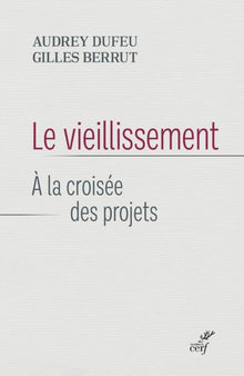 Le vieillissement - A la croisée des projets