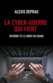 La cyber-guerre qui vient