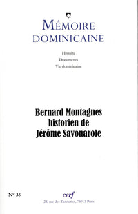 MEMOIRE DOMINICAINE - NUMERO 35 BERNARD MONTAGNES,HISTORIEN DE JEROME SAVONAROLE