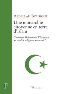 Une monarchie citoyenne en terre d'Islam