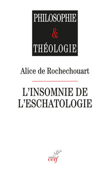 L'insomnie de l'eschatologie - L'eschatologie du présent chez Levinas et Derrida