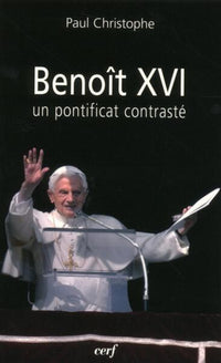 Benoît XVI : Un pontificat contrasté