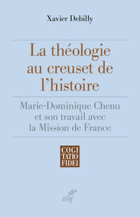 La théologie au creuset de l'histoire