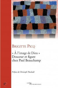 A l'image de Dieu - Douceur et figure chez Paul Beauchamp