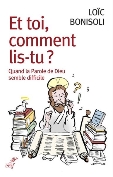Et toi, comment lis-tu - Quand la parole de Dieu semble difficile