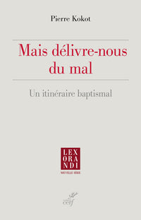 Mais délivre-nous du mal