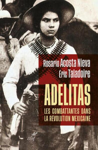 Adelitas : Les Combattantes dans la Révolution Mexicaine