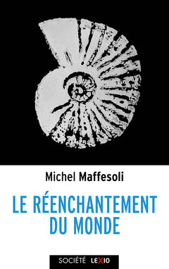 Le réenchantement du monde