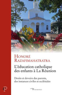 L'education catholique des enfants a la Reunion