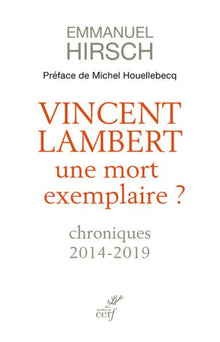 Vincent Lambert - Une mort exemplaire ?