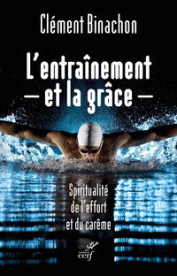 L'entraînement et la grâce