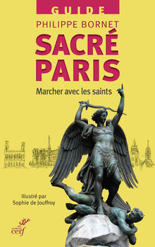 Sacre Paris - Marcher avec les saints