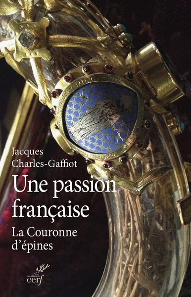 Une passion française - La couronne d'épines